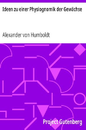 [Gutenberg 22761] • Ideen zu einer Physiognomik der Gewächse